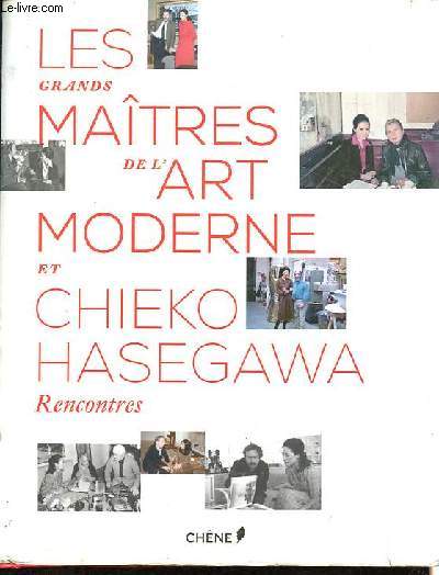 Les grands maitres de l'art moderne et Chieko Hasegawa - Rencontres.