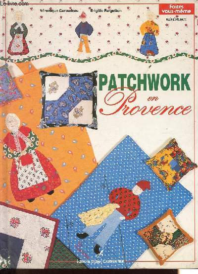 Patchwork en Provence - Collection Faites vous-mme.