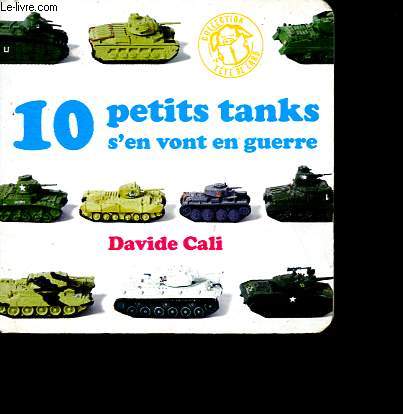 10 petits tanks s'en vont en guerre - Collection Tte de lard.