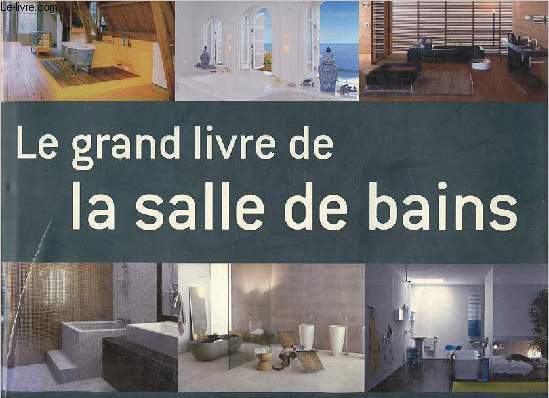 Le grand livre de la salle de bains.