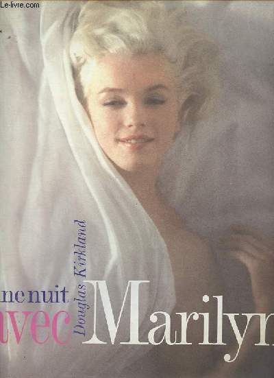 Une nuit avec Marilyn.