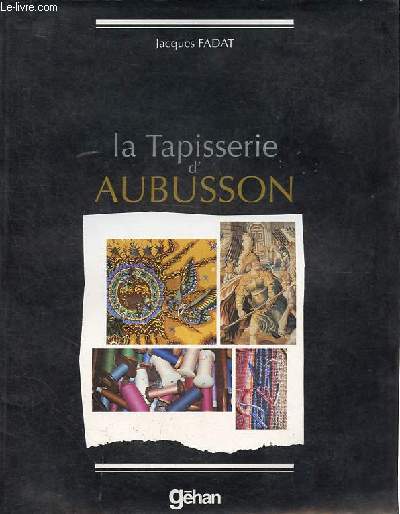 La Tapisserie d'Aubusson.