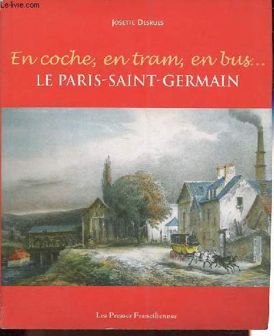 En coche, en tram, en bus - Le Paris-Saint-Germain.