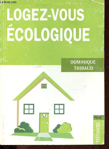 Logez-vous cologique - Collection Trdaniel poche.