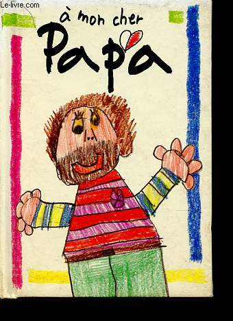 A mon cher papa.