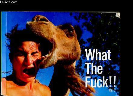 What the fuck !! - Volume 2.