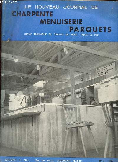 Nouveau journal de charpente / menuiserie - Revue technique du travail du bois n3 - Batiments agricoles  stabulation libre - Un nouveau revtement mural: everiglas - planches - tables basses - Ne dites plus stratifi mais lamifi -Les compagnons du etc.