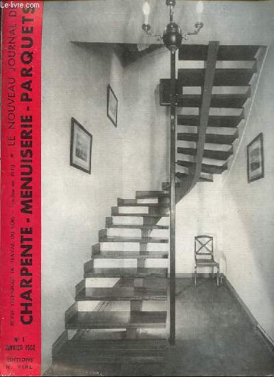 Nouveau journal de charpente / menuiserie - Revue technique du travail du bois n1 - La rnovation des vieilles villes et l'amnagement des villes - Les lamifis - Cloison dmontable - Travail  la toupie -Sur les chantiers de couverture de Bourgogne etc.