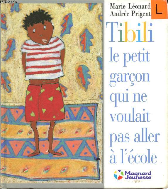 Tibili le petit garon qui ne voulait pas aller  l'cole.