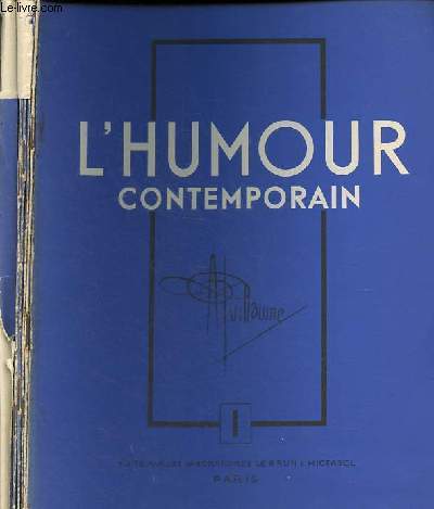 L'humour contemporain - Souvenirs - Anecdotes - Interviews, lot de 6 fascicules : n1: Albert Guillaume + n2: Raoul Gurin + n3: Abel Faivre + n4: Dubout + n5: Poulbot + n6: H.P. Gassier (6 volumes).