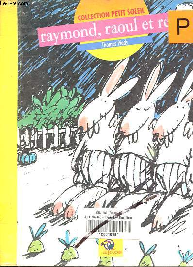 Raymond, Raoul et Ren - Collection Petit soleil.