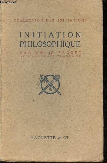 Initiation philosophique - Collection des Initiations.