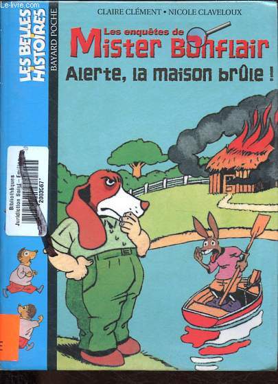 Les enqutes de Mister Bonflair - Alerte la maison brle ! - Collection Les belles histoires n125.