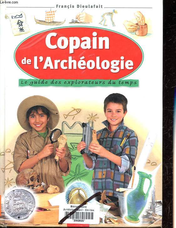 Copain de l'archologie - Le guide des explorateurs du temps.