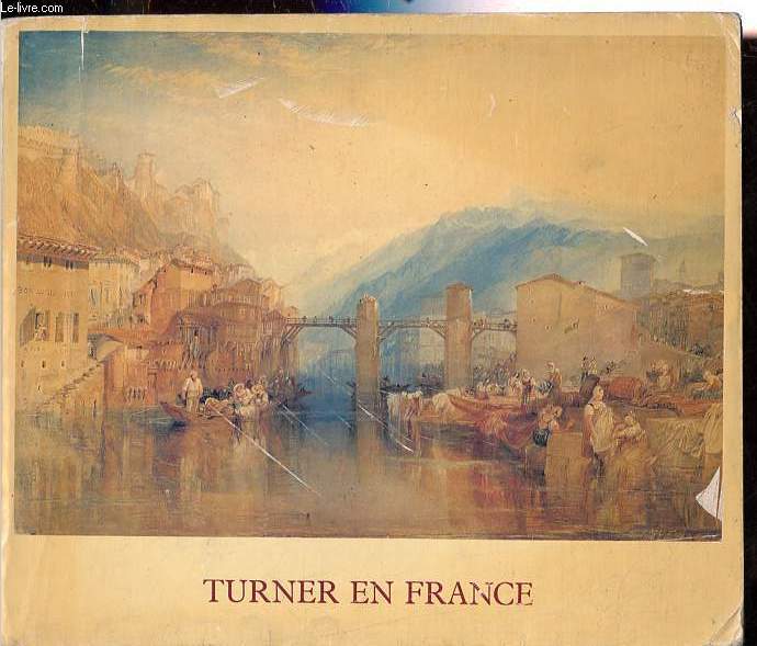 Turner en France.