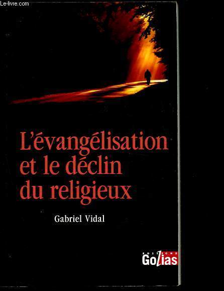 L'vanglisation et le dclin du religieux - Pour un catholicisme repens, rform, oecumnique.