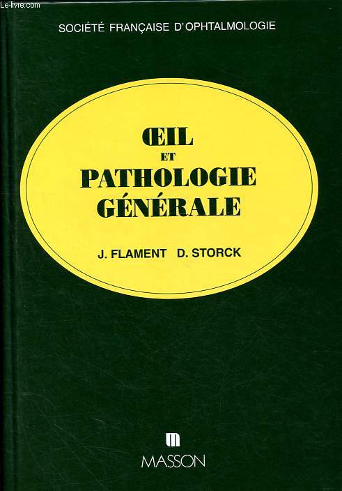 Oeil et pathologie gnrale - Collection Socit franaise d'ophtalmologie.
