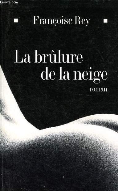 La brlure de la neige.