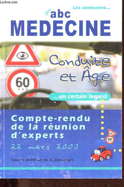 Les sminaires d'abc mdecine - Conduite et ge...un certain regard -Comte-rendu de la runion d'experts 22 mars 2003.