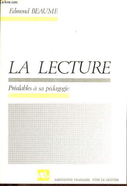 La lecture - Pralables  sa pdagogie.