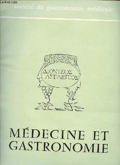 Mdecine et gastronomie n2 - Cholesterol et gastronomie - Slection gastro-entrologique - Recettes du temps jadis - Mdecine et gastronomie d'autrefois - Le trsor de la cuisine mditerranenne - La Camargue - Le cocktail, philtre du XXe sicle - etc.