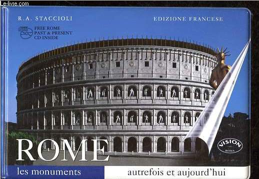 Rome - Les monuments - Autrefois et aujourd'hui - CD-Rom inclus.