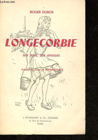 Longecorbie - Ses jeux, ses amours.