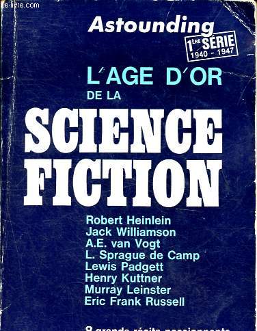 L'ge d'or de la science fiction - Fiction spcial 8 (144 bis) - 8 grands rcits passionnants tirs de la revue Astounding.