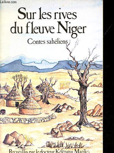 Sur les rives du fleuve Niger - Contes Sahliens.