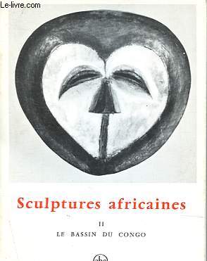 Sculptures africaines II : Le bassin du Congo - Collection Petite encyclopdie de l'art n83.
