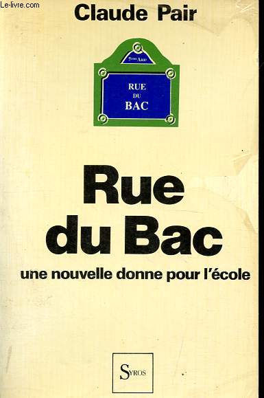 Rue du Bac - Une nouvelle donne pour l'cole.