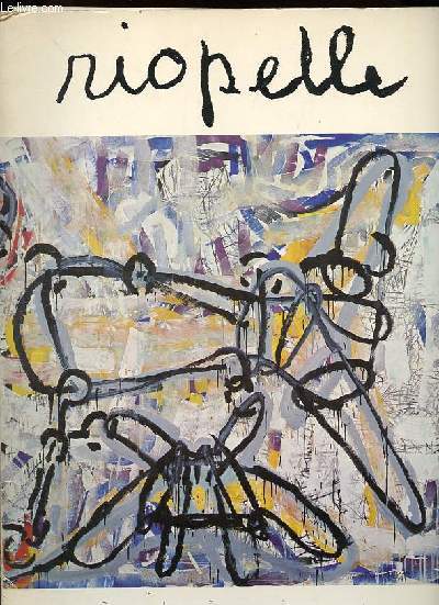 Riopelle - Peinture acryliques - Gouaches - Sculptures.