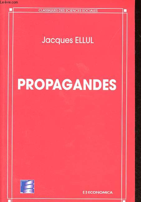 Propagandes - Collection Classiques des sciences sociales.