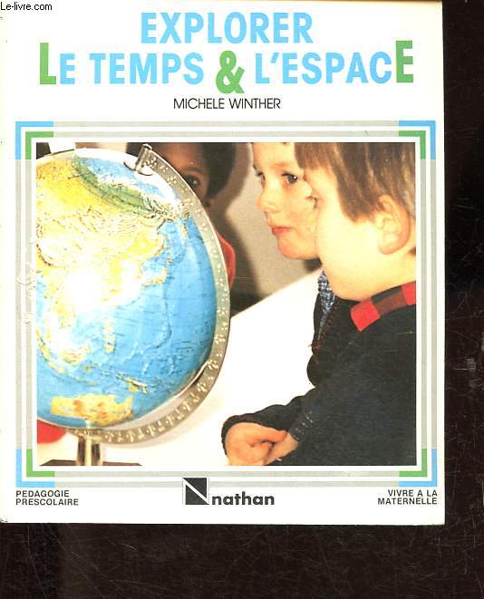 Explorer le temps & l'espace - Collection Prdagogie prscolaire.