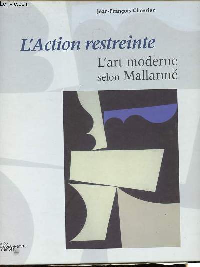 L'action restreinte - L'art moderne selon Mallarm.