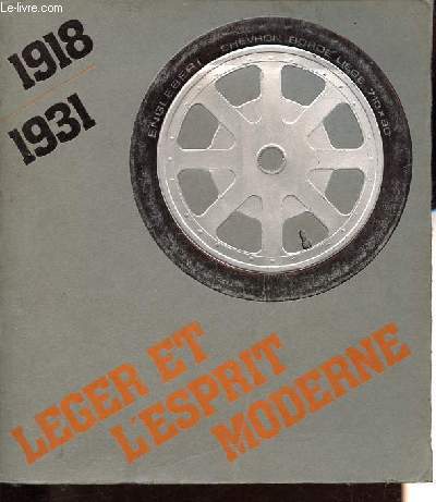 1918-1931 - Lger et l'esprit moderne - Une alternative d'avant-garde  l'art non-objectif.