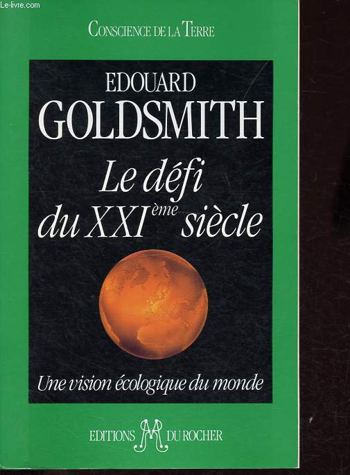 Le dfi du XXIe sicle - Une vision cologique du monde - Collection Conscience de la Terre.