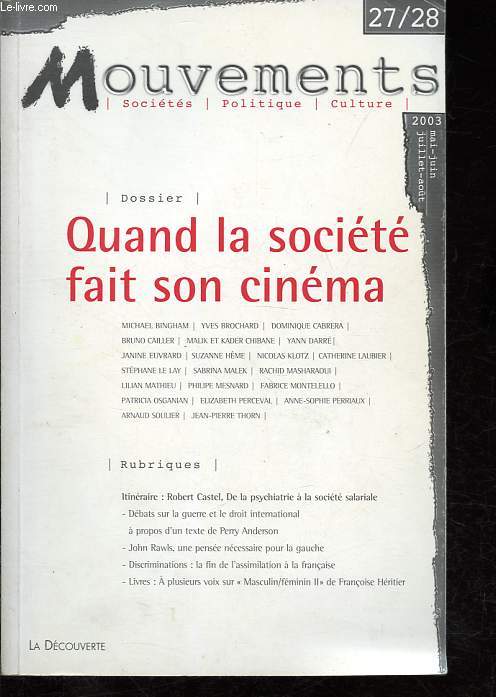 Mouvements n27/28 : Quand la socit fait son cinma - L'Humanit ou le cinma a-social - L'attente du cinma social - Montrer la non-visibilit sociale au cinma - Le cinma post-colonial des banlieues renoue avec le cinma politique - etc.