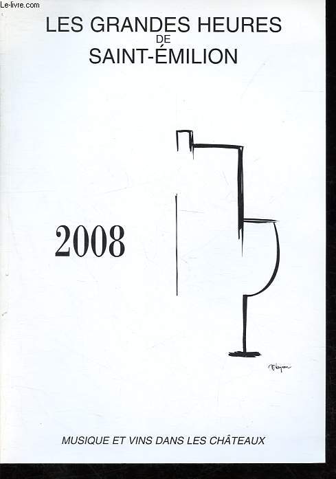 Les grandes heures de Saint-Emilion - 2008 - Musique et vins dans le s chateaux - Les enchanteurs.