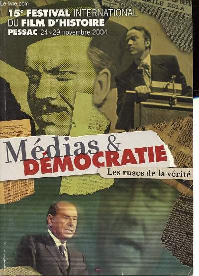 15e festival international du film d'Histoire - Mdias & dmocratie - Pessac 24-29 novembre 2004.