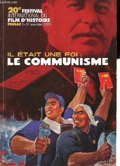 20e festival international du film d'Histoire - Il tait une foi: le communisme - Pessac 9-16 novembre 2009.