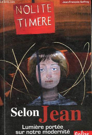 Selon Jean- Lumire porte sur notre modernit.