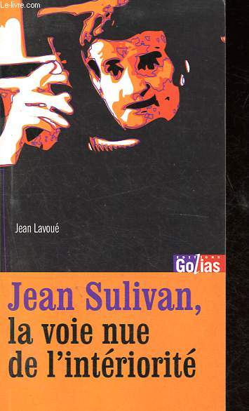 Jean Sulivan, la voie nue de l'intriorit.