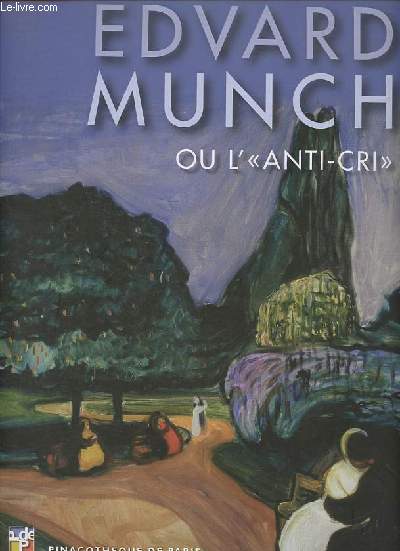 Edvard Munch ou L'anti-cri.
