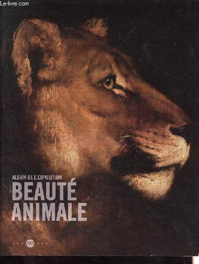 La Beaut Animale - Album de l'Exposition.