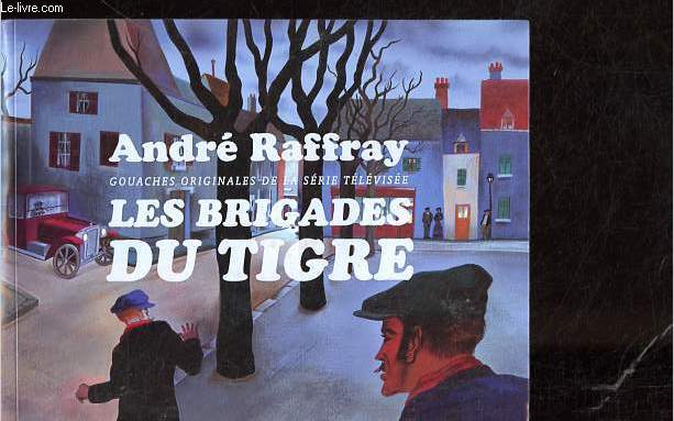 Les brigades du Tigre - Gouaches originales de la srie tlvise.