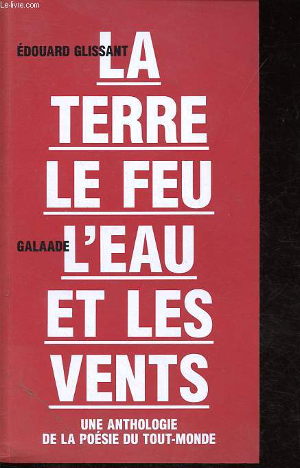 Terre le feu l'eau et les vents - Une anthologie de la posie du Tout-monde.
