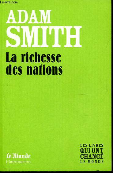 La richesse des nations - Collection Les livres qui ont chang le monde n3.