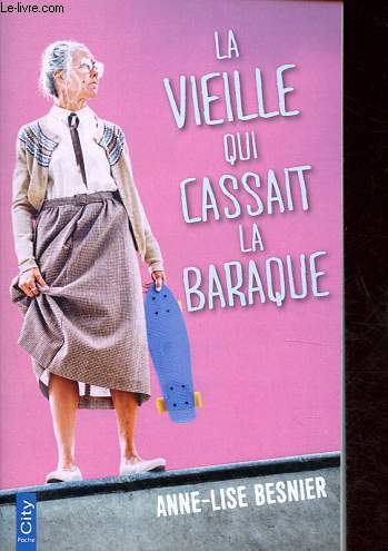 La vieille qui cassait la baraque.