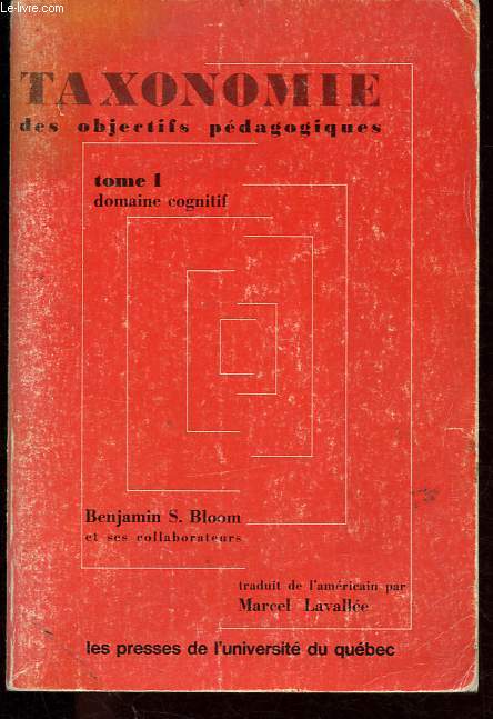 Taxonomie des objectifs pdagogiques, tome 1: Domaine cognitif.